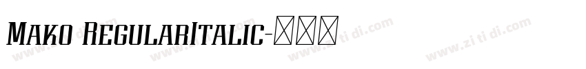 Mako RegularItalic字体转换 Mako RegularItalic字体转换
